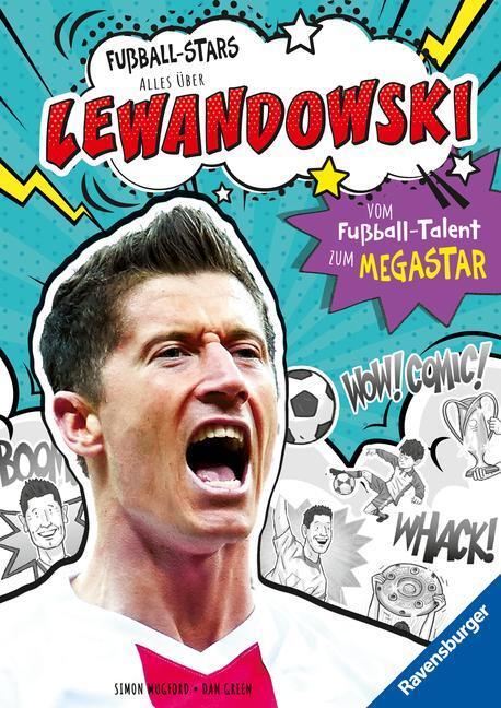 Cover: 9783473463503 | Fußball-Stars - Lewandowski. Vom Fußball-Talent zum Megastar...