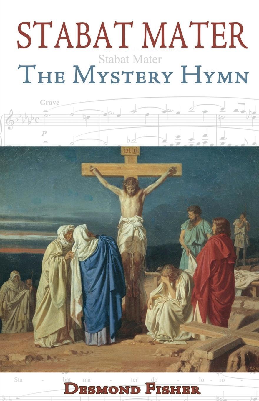 Cover: 9780852448625 | Stabat Mater | The Mystery Hymn | Desmond Fisher | Taschenbuch | 2015