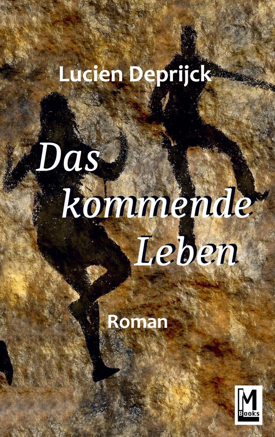 Cover: 9783756802609 | Das kommende Leben | Lucien Deprijck | Taschenbuch | Books on Demand