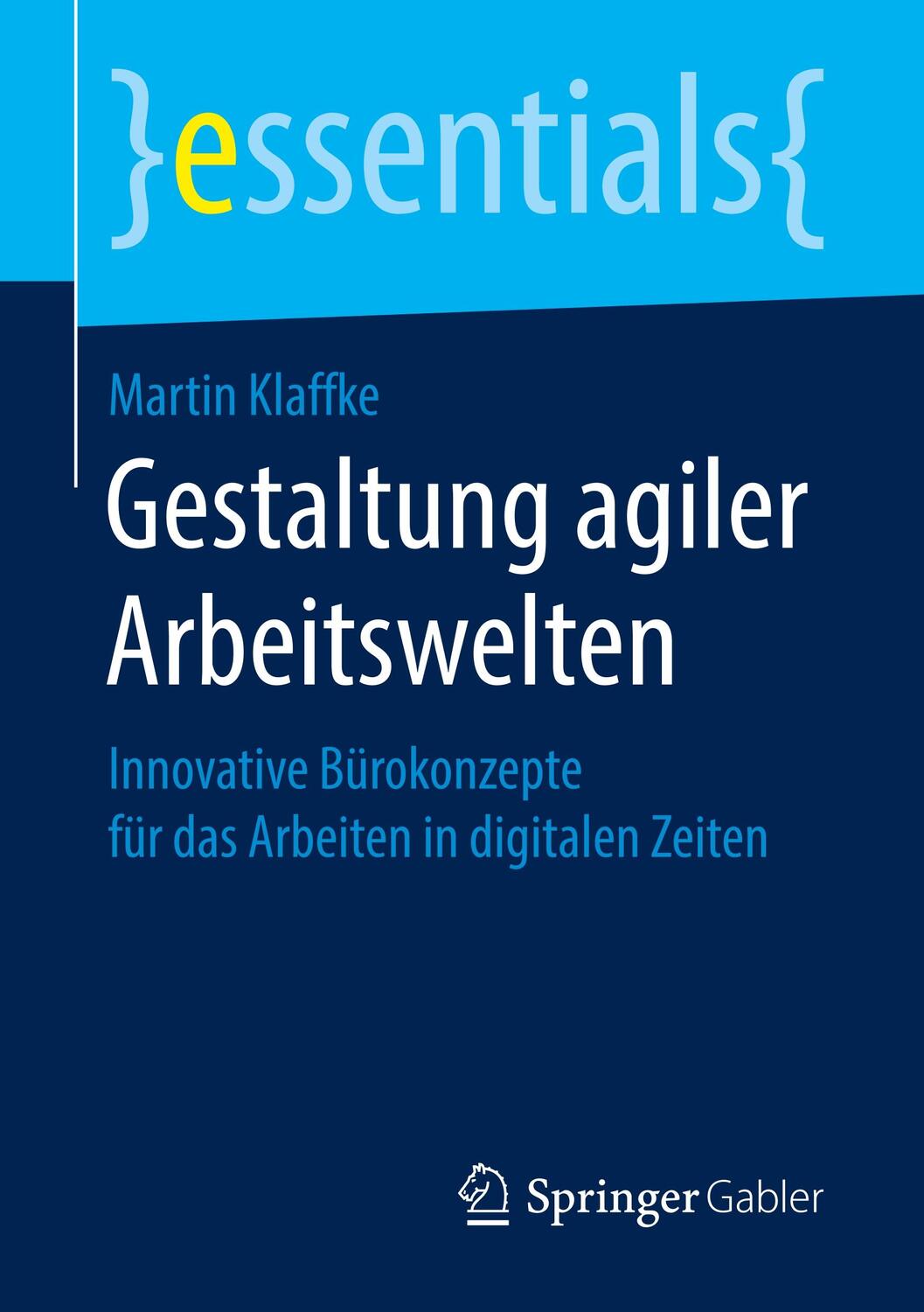 Cover: 9783658248635 | Gestaltung agiler Arbeitswelten | Martin Klaffke | Taschenbuch | 2019