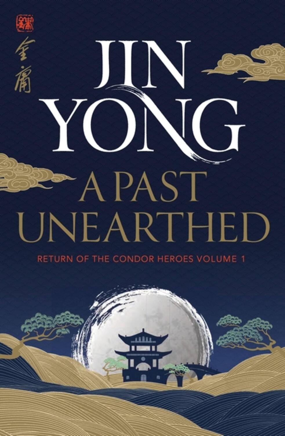 Cover: 9781529417531 | A Past Unearthed | Return of the Condor Heroes Volume 1 | Jin Yong