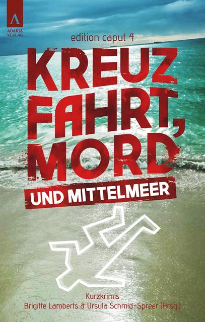 Cover: 9783941935754 | Kreuzfahrt, Mord und Mittelmeer | Ursula Schmid-Spreer (u. a.) | Buch