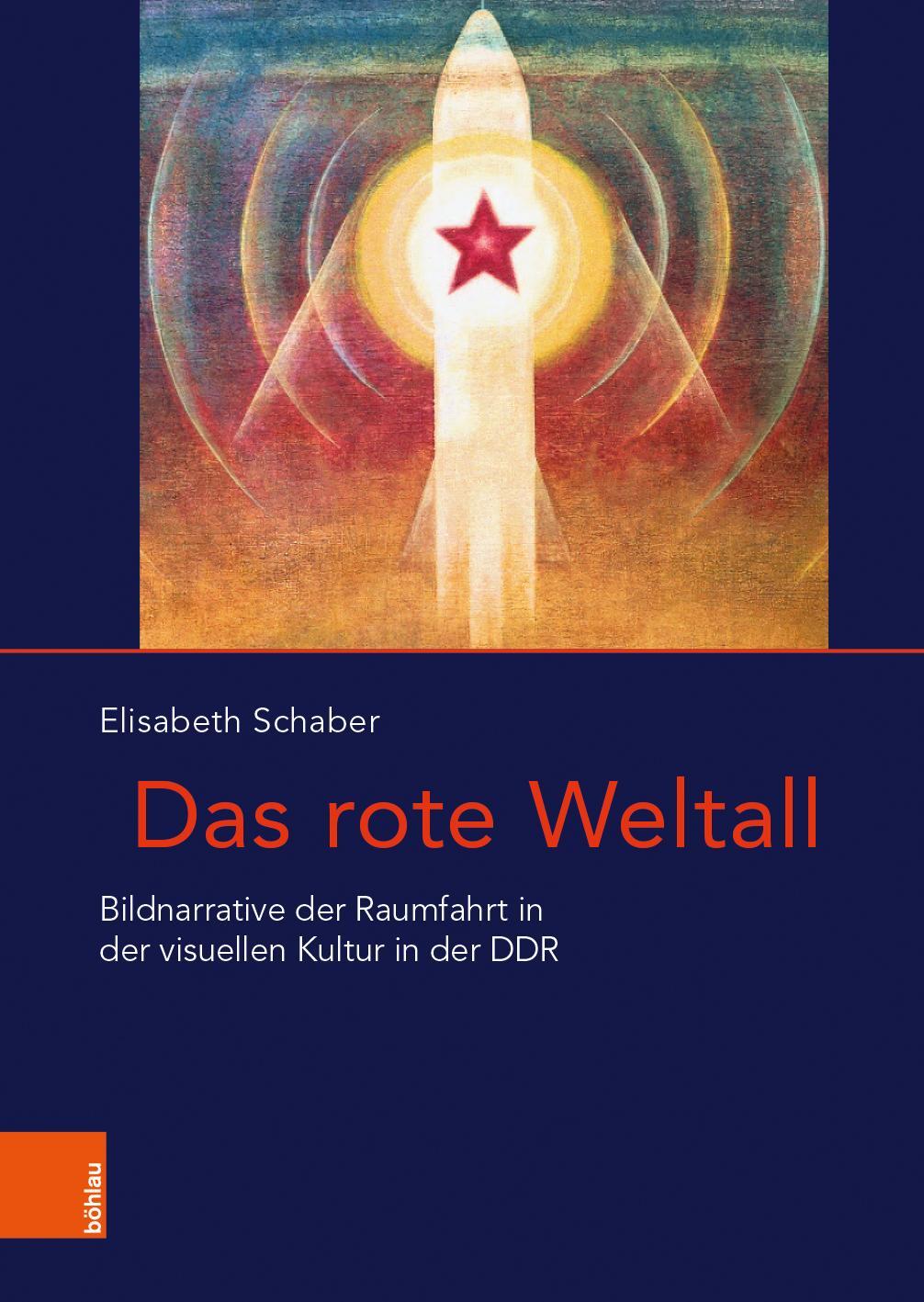 Cover: 9783412522346 | Das rote Weltall | Elisabeth Schaber | Buch | 336 S. | Deutsch | 2021