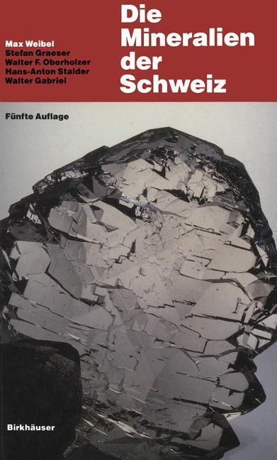 Cover: 9783764324650 | Die Mineralien der Schweiz | Ein mineralogischer Führer | Taschenbuch