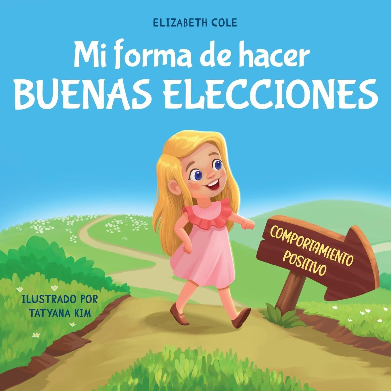Cover: 9781957457758 | Mi forma de hacer buenas elecciones | Elizabeth Cole | Taschenbuch
