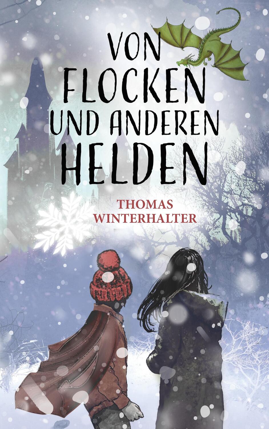 Cover: 9783740748876 | Von Flocken und anderen Helden | Thomas Winterhalter | Taschenbuch