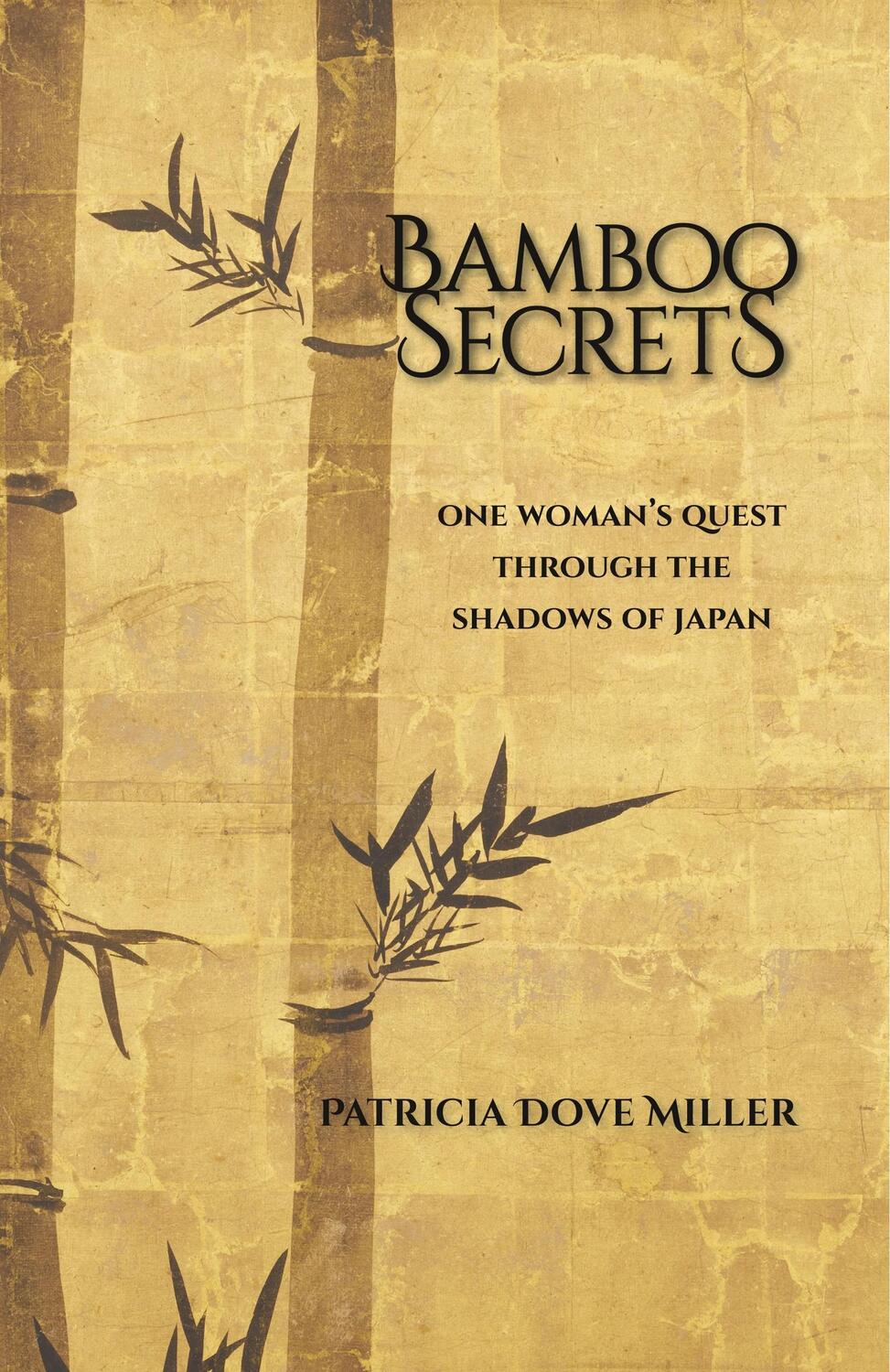 Cover: 9780997253900 | Bamboo Secrets | One Woman's Quest through the Shadows of Japan | Buch