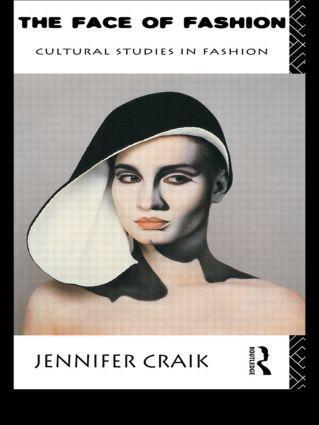 Cover: 9780415052627 | The Face of Fashion | Cultural Studies in Fashion | Jennifer Craik