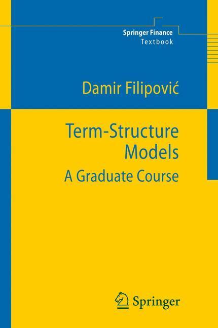 Cover: 9783540097266 | Term-Structure Models | A Graduate Course | Damir Filipovic | Buch