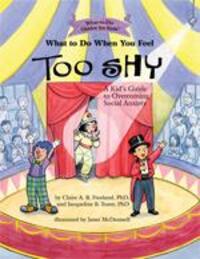 Cover: 9781433822766 | What to Do When You Feel Too Shy: A Kid's Guide to Overcoming...