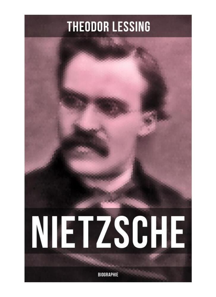 Cover: 9788027259694 | Nietzsche: Biographie | Theodor Lessing | Taschenbuch | 2019
