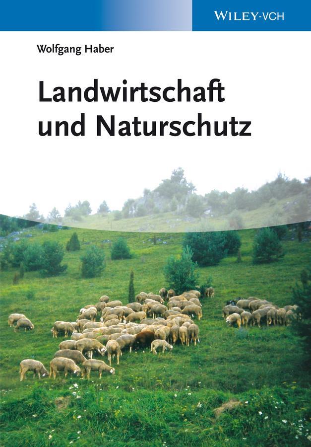 Cover: 9783527336807 | Landwirtschaft und Naturschutz | Wolfgang Haber | Taschenbuch | 308 S.