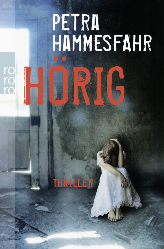 Cover: 9783499266836 | Hörig | Petra Hammesfahr | Taschenbuch | 320 S. | Deutsch | 2013