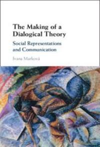 Cover: 9781009294997 | The Making of a Dialogical Theory | Ivana Marková | Buch | Englisch