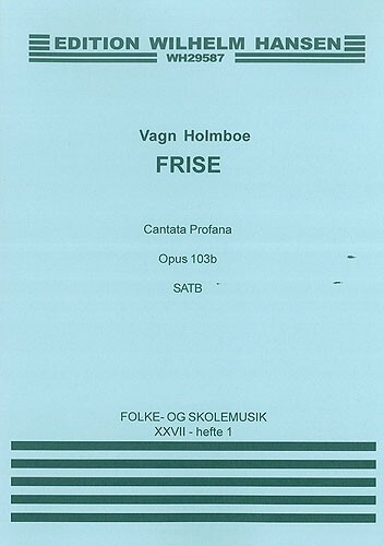 Cover: 9788759853580 | Frise - Cantata Profane Op.103b | Wordless | Vagn Holmboe | 2002