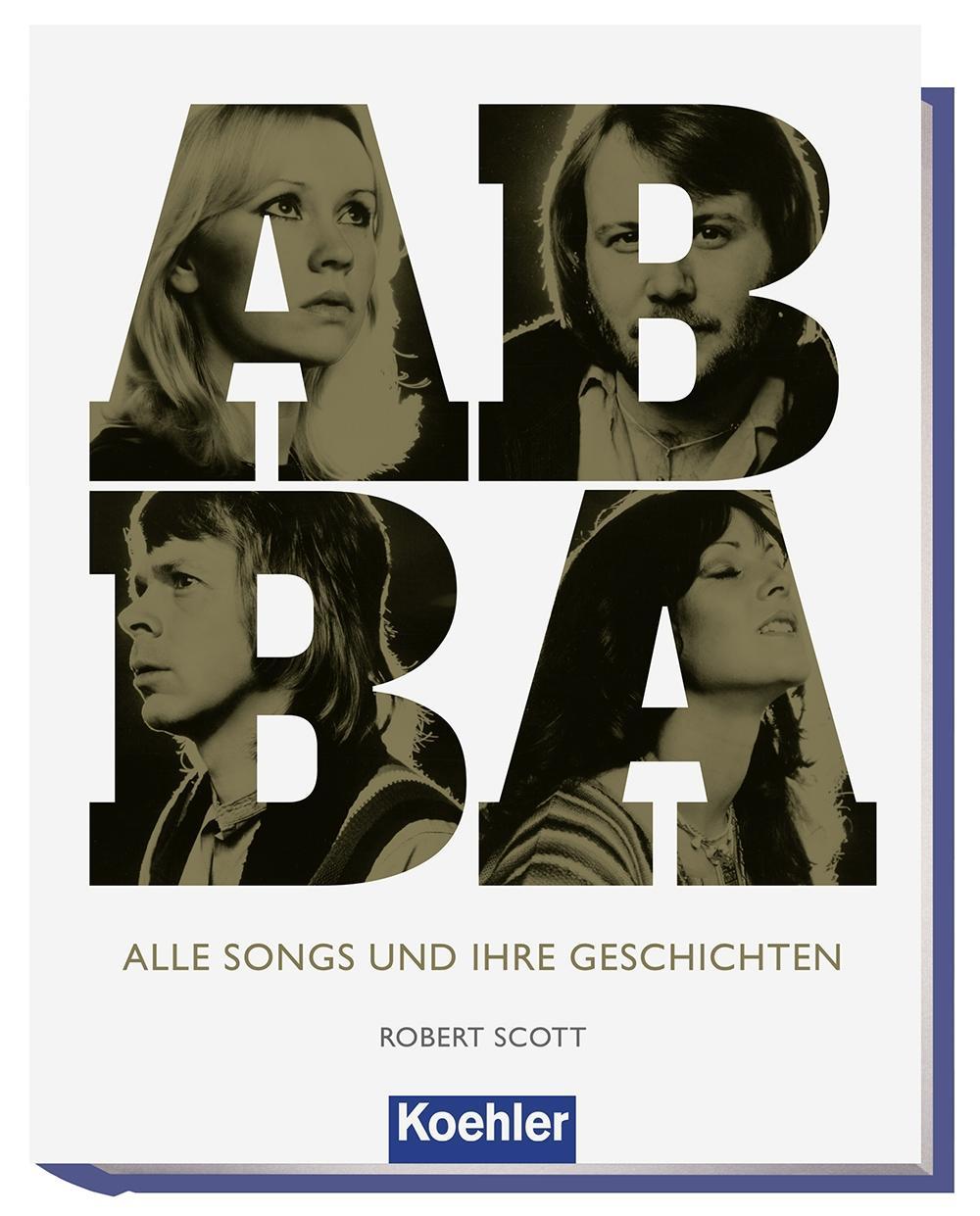 Cover: 9783782213622 | ABBA | Alle Songs und ihre Geschichten | Robert Scott | Buch | 176 S.