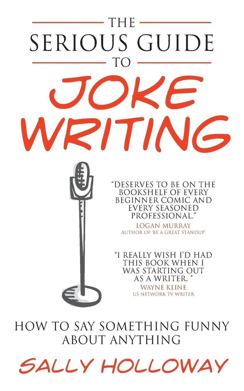 Cover: 9781907498374 | Serious Guide to Joke Writing | Sally Holloway | Taschenbuch | 2010