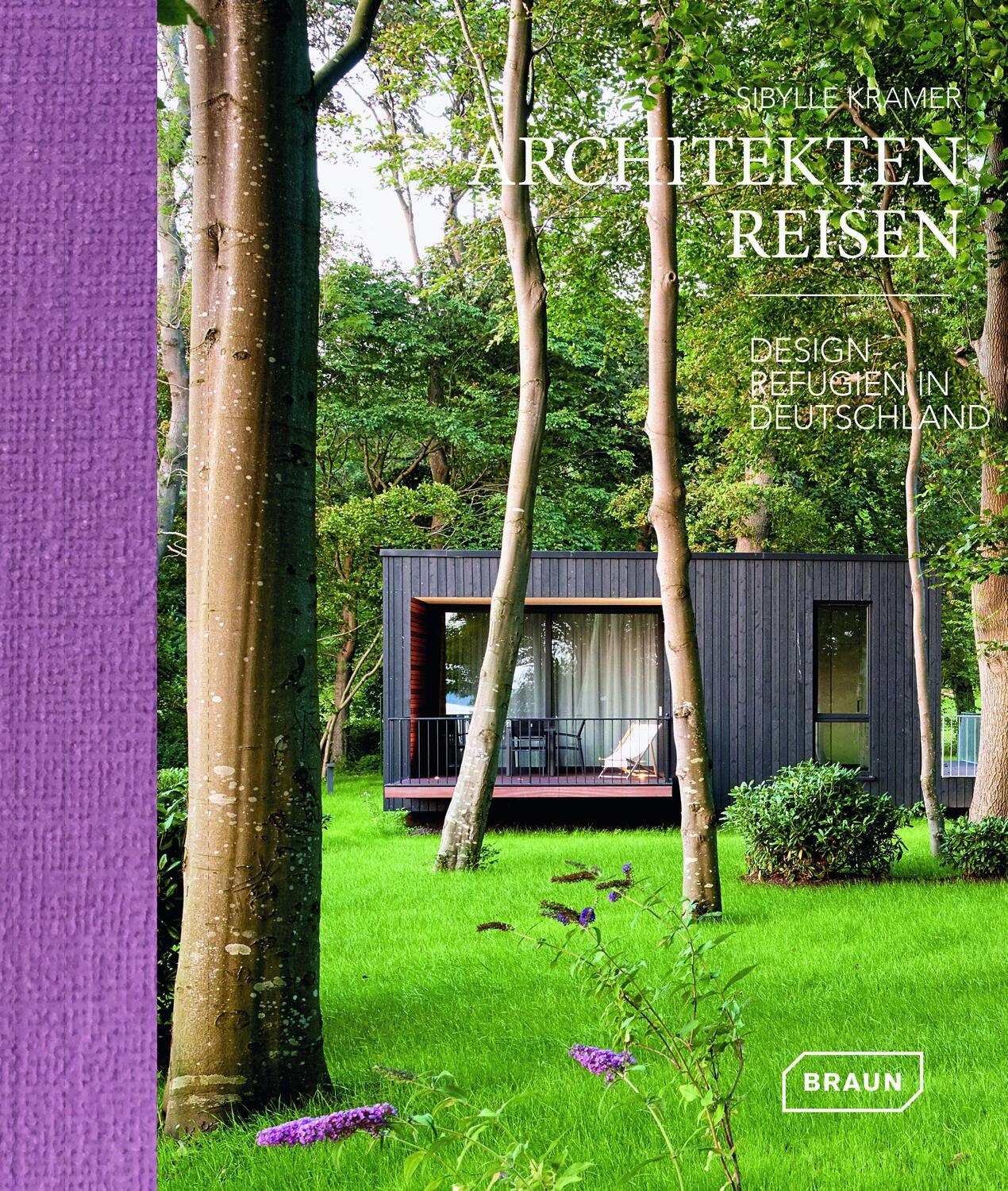 Cover: 9783037682562 | Architekten Reisen | Design-Refugien in Deutschland | Sibylle Kramer