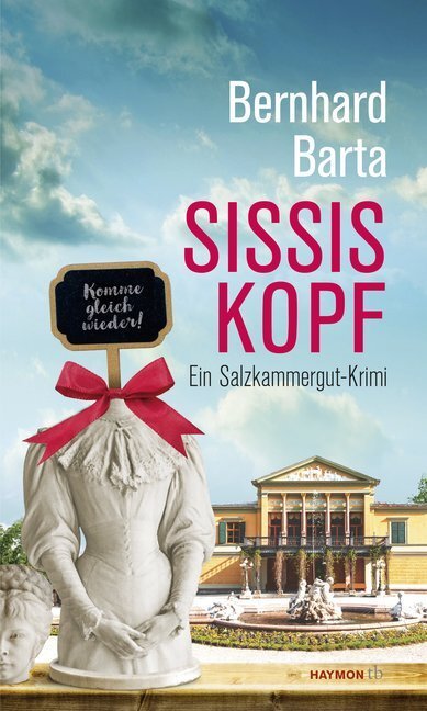 Cover: 9783709979174 | Sissis Kopf | Ein Salzkammergut-Krimi | Bernhard Barta | Taschenbuch