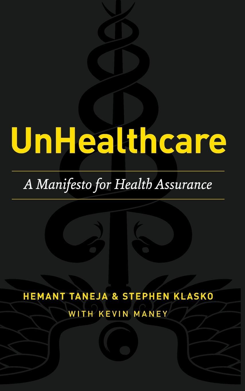 Cover: 9781716996511 | UnHealthcare | A Manifesto for Health Assurance | Taneja (u. a.)