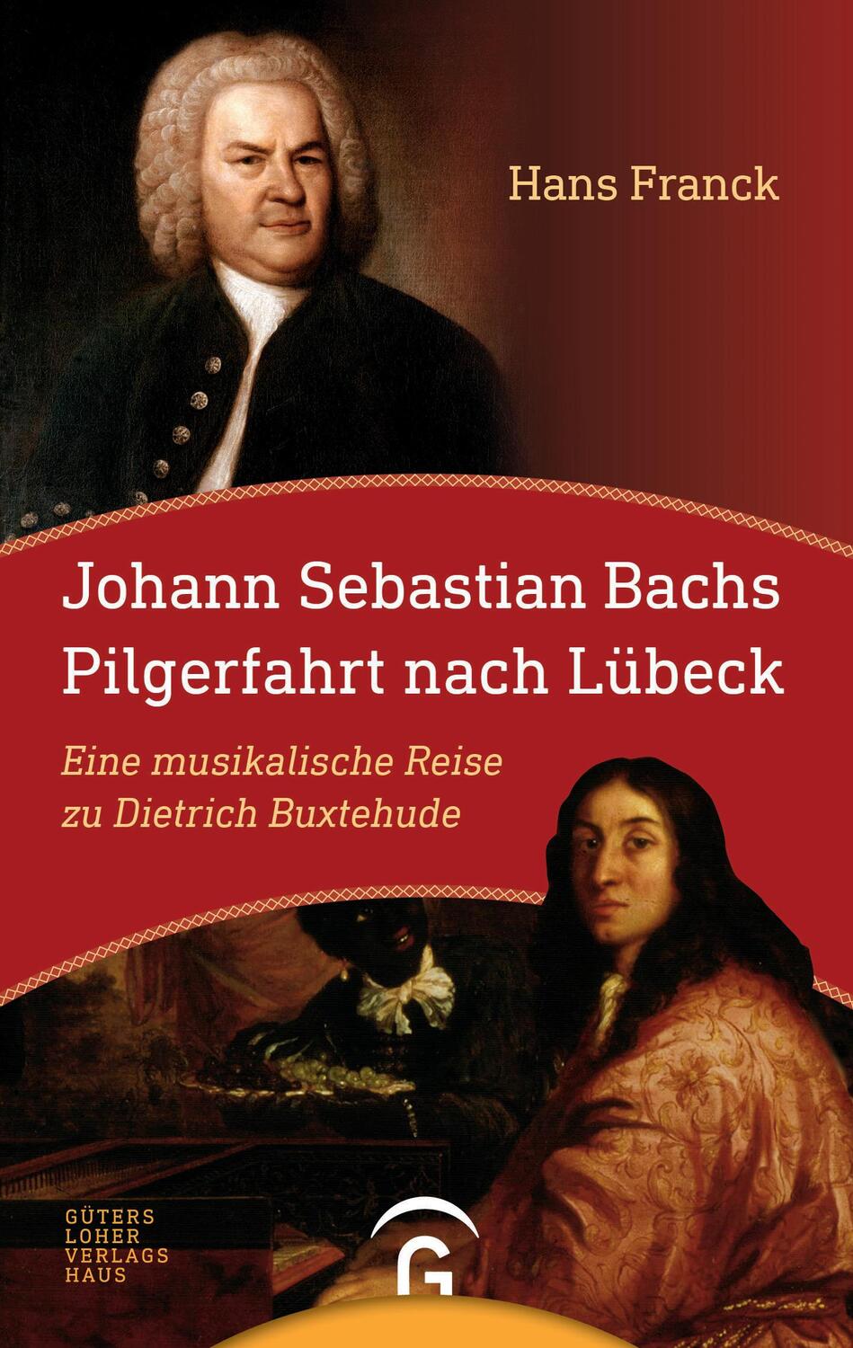 Cover: 9783579064611 | Johann Sebastian Bachs Pilgerfahrt nach Lübeck | Hans Franck | Buch