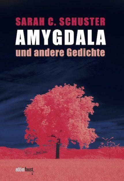 Cover: 9783949774324 | Amygdala und andere Gedichte | Sarah C. Schuster | Buch | 80 S. | 2023