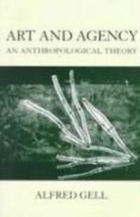 Cover: 9780198280149 | Art and Agency | An Anthropological Theory | Alfred Gell | Taschenbuch