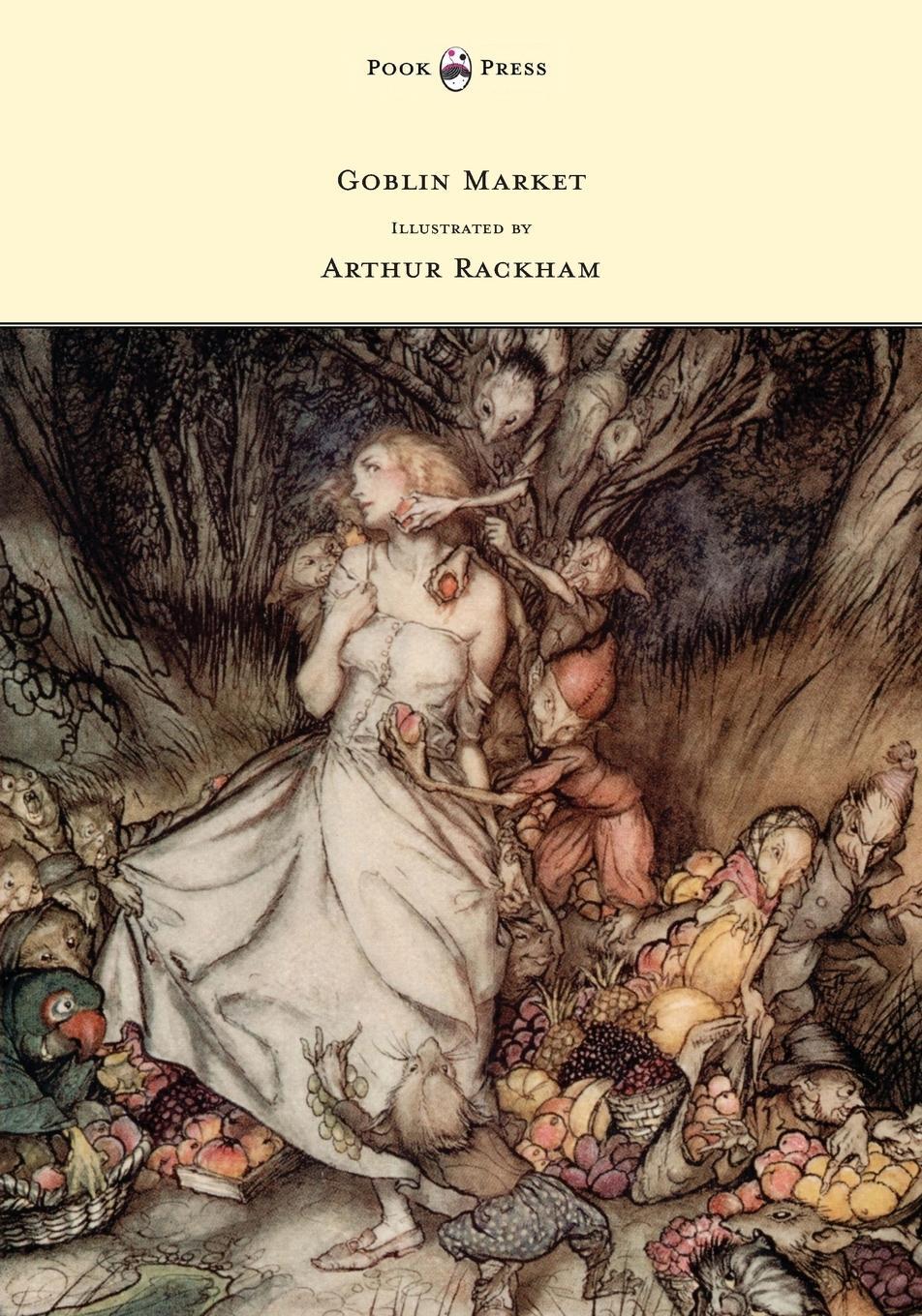 Cover: 9781447477860 | Goblin Market - Illustrated by Arthur Rackham | Rossetti | Taschenbuch