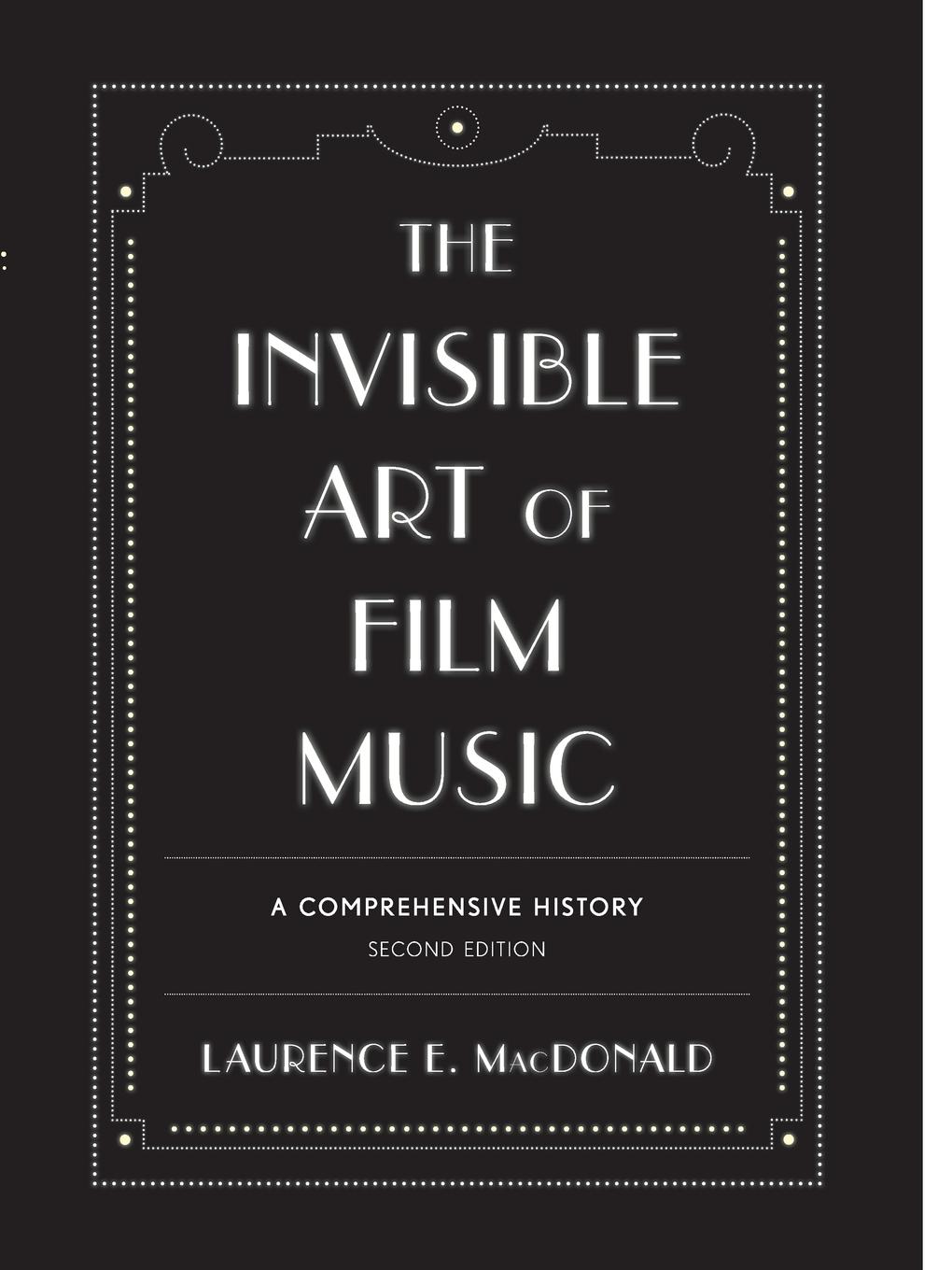 Cover: 9780810883970 | The Invisible Art of Film Music | A Comprehensive History | MacDonald