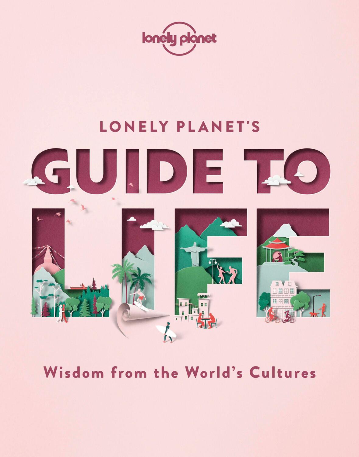Cover: 9781838690441 | Lonely Planet's Guide to Life | Planet Lonely | Buch | Englisch | 2020