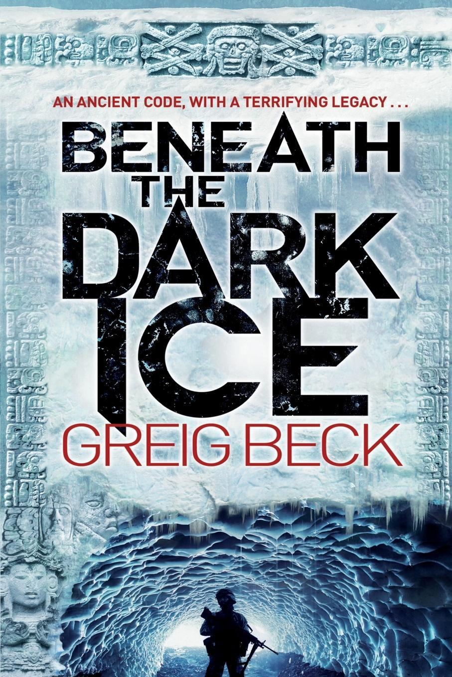 Cover: 9781447278498 | Beneath the Dark Ice | Greig Beck | Taschenbuch | Paperback | Englisch
