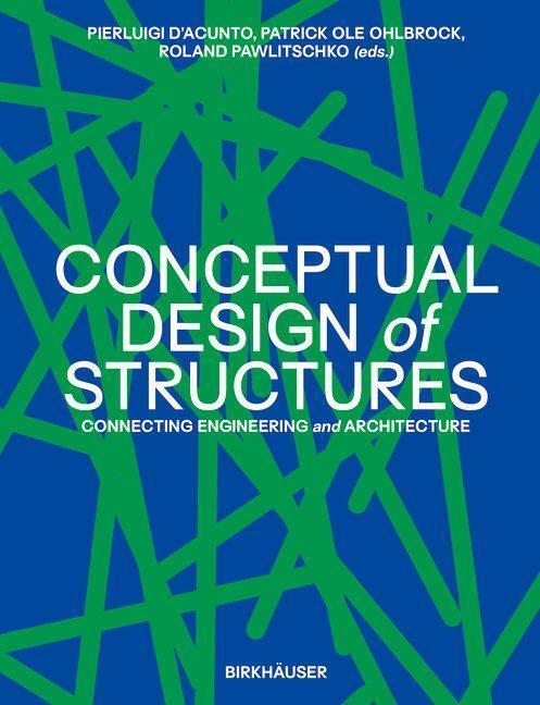 Cover: 9783035627954 | Conceptual Design of Structures | Pierluigi D'Acunto (u. a.) | Buch
