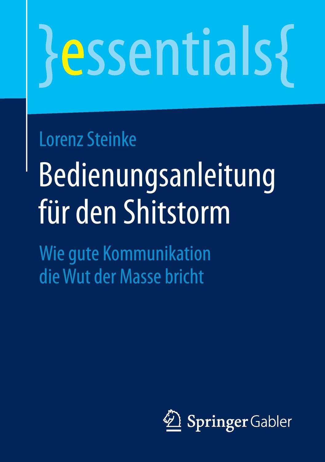 Cover: 9783658055875 | Bedienungsanleitung für den Shitstorm | Lorenz Steinke | Taschenbuch