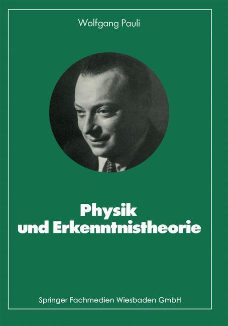 Cover: 9783528085636 | Physik und Erkenntnistheorie | Wolfgang Pauli | Taschenbuch | xxvi