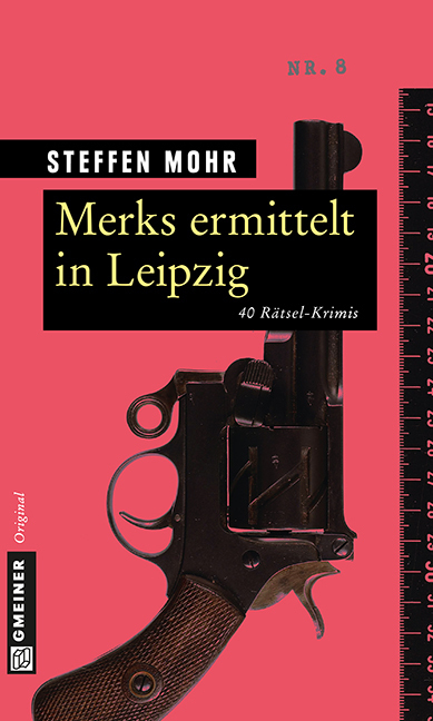 Cover: 9783839215081 | Merks ermittelt in Leipzig | 40 Rätsel-Krimis | Steffen Mohr | Buch