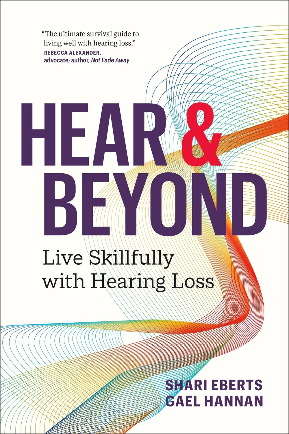 Cover: 9781774581605 | Hear &amp; Beyond | Live Skillfully with Hearing Loss | Eberts (u. a.)