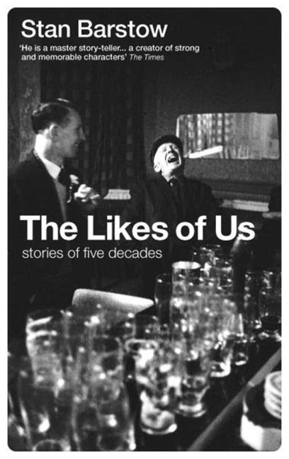 Cover: 9781908069672 | The Likes of Us | Stories of Five Decades | Stan Barstow | Taschenbuch