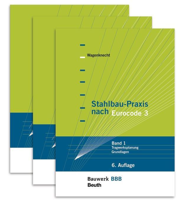 Cover: 9783410299813 | Stahlbau-Praxis nach Eurocode 3 | Gerd Wagenknecht | Taschenbuch
