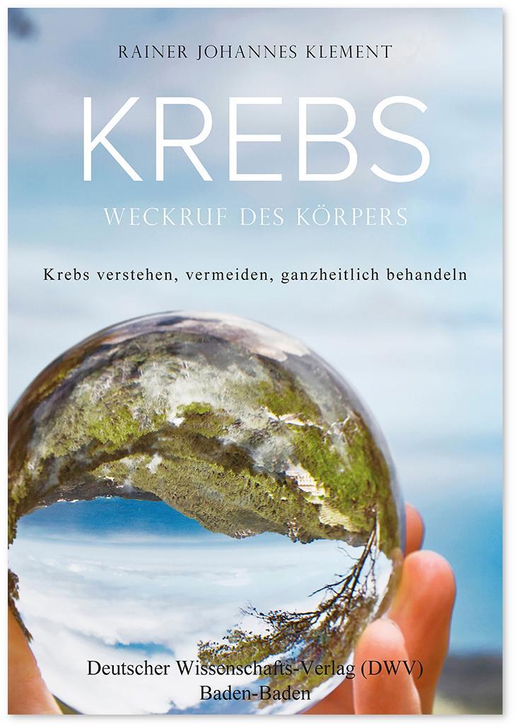 Cover: 9783868882032 | Krebs. Weckruf des Körpers | Rainer Johannes Klement | Taschenbuch