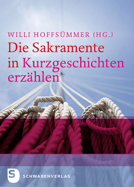 Cover: 9783796616150 | Die Sakramente in Kurzgeschichten erzählen | Willi Hoffsümmer | Buch