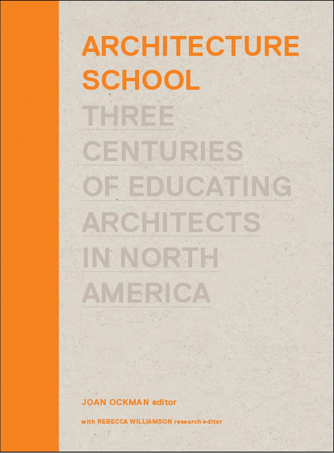 Cover: 9780262017084 | Architecture School: Three Centuries of Educating Architects in...