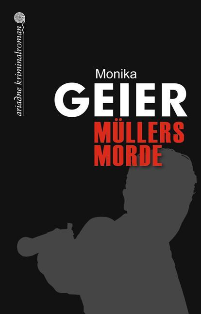 Cover: 9783867542005 | Müllers Morde | Monika Geier | Taschenbuch | Ariadne Krimi | Deutsch