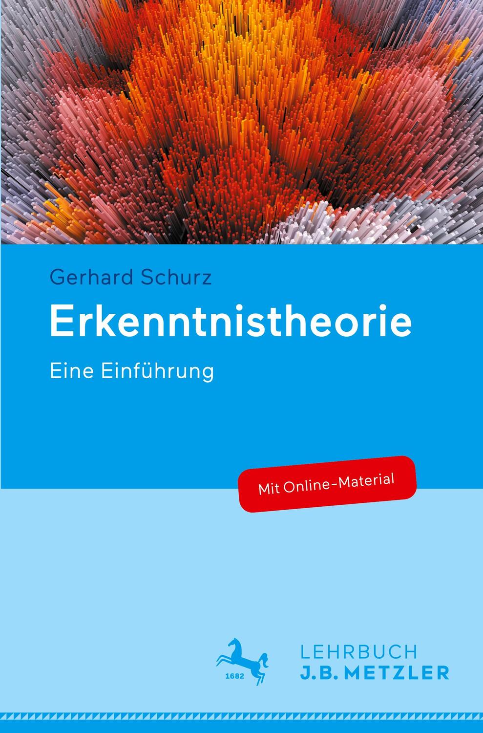 Cover: 9783476047540 | Erkenntnistheorie | Eine Einführung | Gerhard Schurz | Taschenbuch