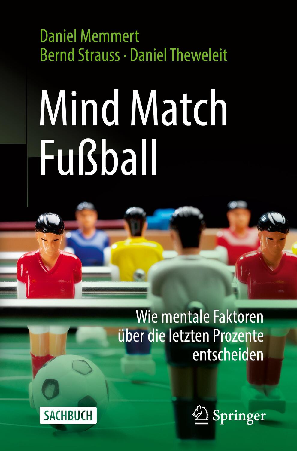 Cover: 9783662653791 | Mind Match Fußball | Daniel Memmert (u. a.) | Taschenbuch | Paperback