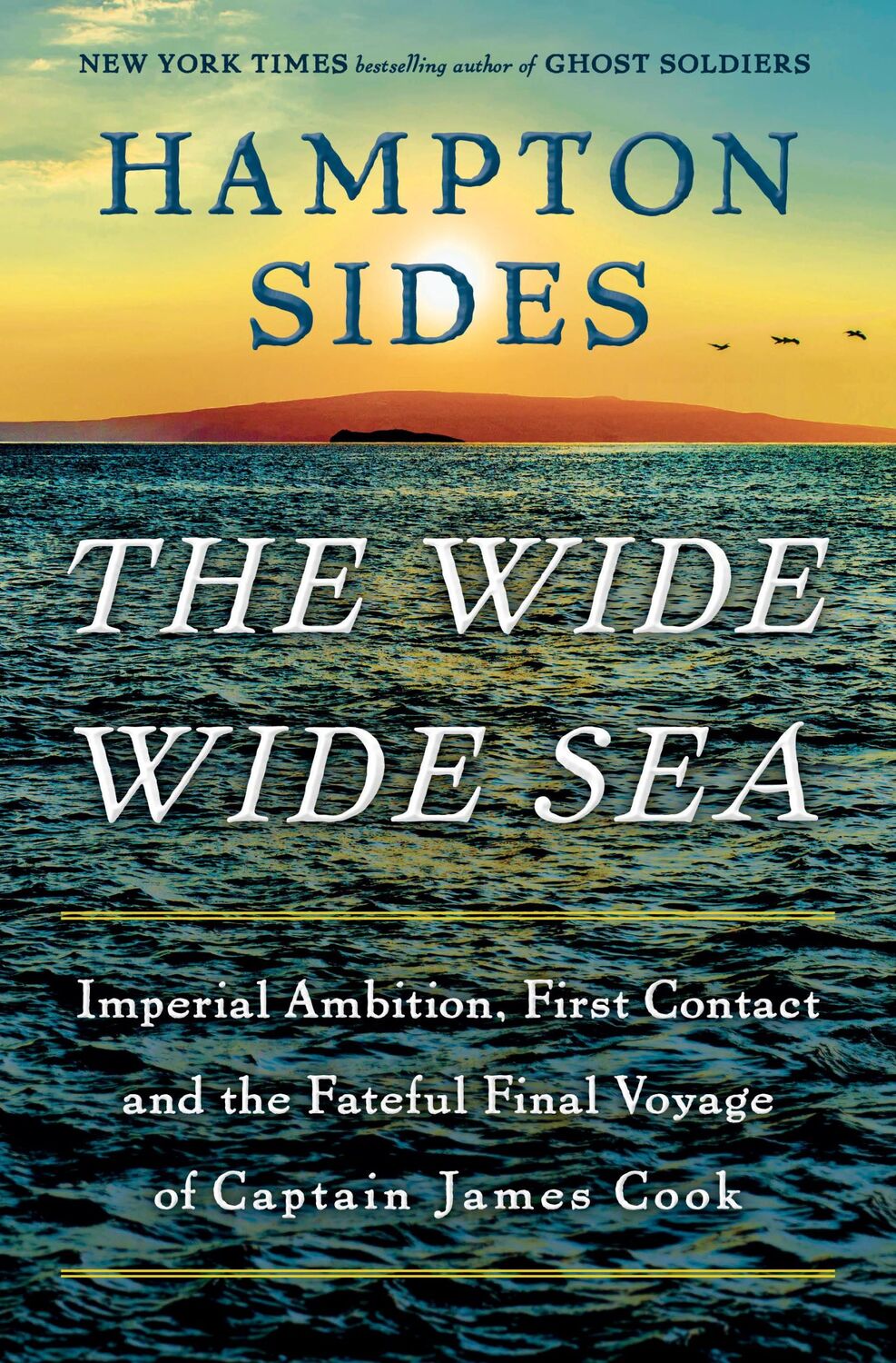 Cover: 9780385544764 | The Wide Wide Sea | Hampton Sides | Buch | Einband - fest (Hardcover)