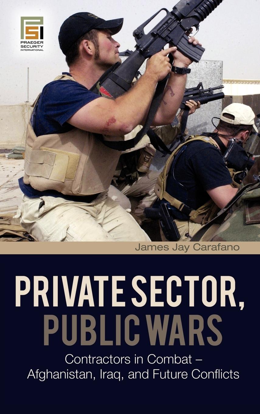 Cover: 9780275994785 | Private Sector, Public Wars | James Jay Carafano | Buch | Englisch