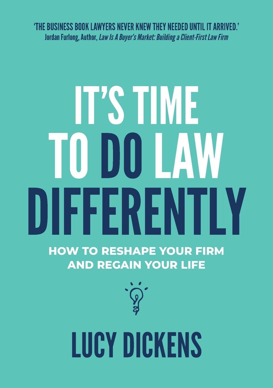 Cover: 9781922391612 | It's Time To Do Law Differently | Lucy Dickens | Taschenbuch | 2020