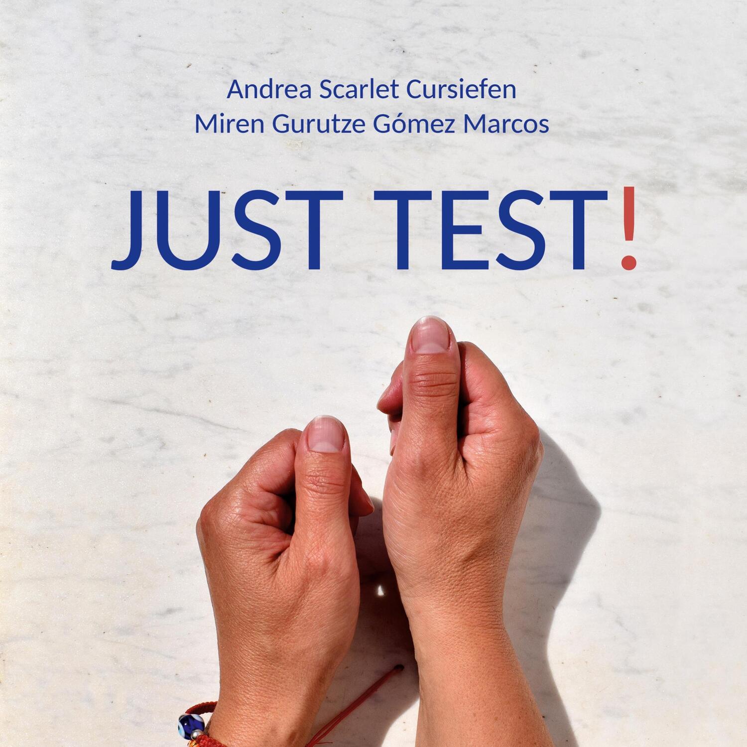 Cover: 9783751994583 | Just Test! | Testtabellen | Andrea Scarlet Cursiefen (u. a.) | Buch