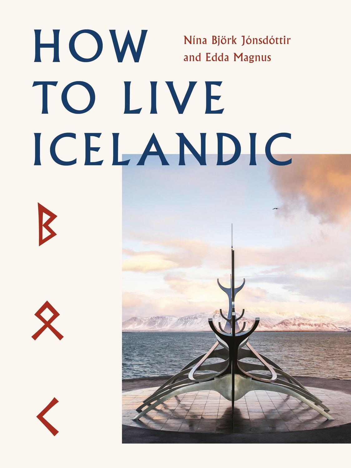 Cover: 9780711267374 | How to Live Icelandic | Nína Björk Jónsdóttir (u. a.) | Buch | 2021