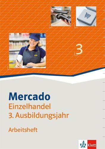 Cover: 9783128828312 | Mercado 3 Verkauf/Einzelhandel 3. Arbeitsheft 3. Ausbildungsjahr